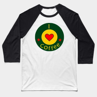 I love Coffee Baseball T-Shirt